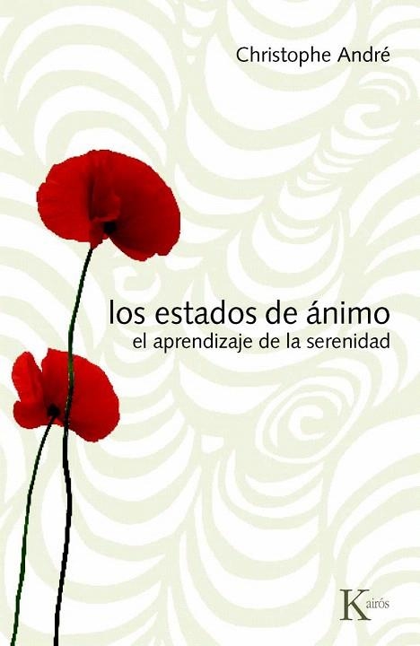 ESTADOS DE ANIMO, LOS. EL APRENDIZAJE DE LA SERENIDAD | 9788472457409 | ANDRE, CHRISTOPHE | Llibreria La Gralla | Librería online de Granollers