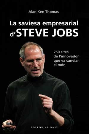 SAVIESA EMPRESARIAL D'STEVE JOBS, LA | 9788415267539 | THOMAS, ALAN KEN | Llibreria La Gralla | Llibreria online de Granollers