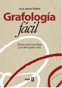 GRAFOLOGÍA FÁCIL | 9788441430907 | SIMÓN, JOSÉ JAVIER | Llibreria La Gralla | Llibreria online de Granollers