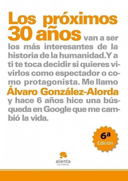 PROXIMOS 30 AÑOS, LOS | 9788492414178 | GONZALEZ ALORDA, ALVARO | Llibreria La Gralla | Llibreria online de Granollers