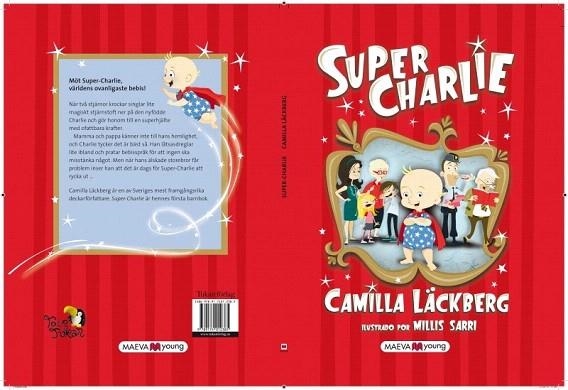 SUPER CHARLIE | 9788415532040 | LÄCKBERG, CAMILLA; SARRI, MILLIS | Llibreria La Gralla | Llibreria online de Granollers