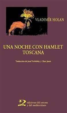 NOCHE CON HAMLET TOSCANA, UNA | 9788496327184 | HOLAN, VLADIMIR | Llibreria La Gralla | Llibreria online de Granollers