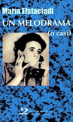 MELODRAMA O CASI, UN | 9788496327191 | EFSTACIADI, MARIA | Llibreria La Gralla | Llibreria online de Granollers