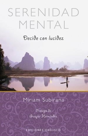 SERENIDAD MENTAL. DECIDE CON LUCIDEZ | 9788497777810 | SUBIRANA, MIRIAM | Llibreria La Gralla | Llibreria online de Granollers