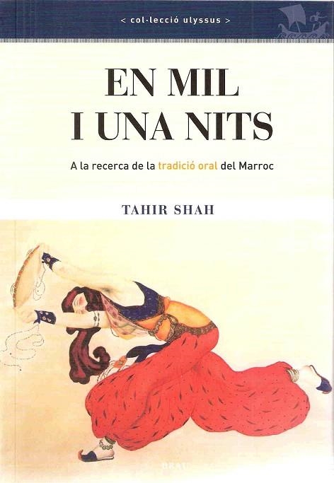 EN MIL I UNA NITS. A LA RECERCA DE LA TRADICIO ORAL DEL MARROC | 9788496905306 | SHAH, TAHIR | Llibreria La Gralla | Llibreria online de Granollers