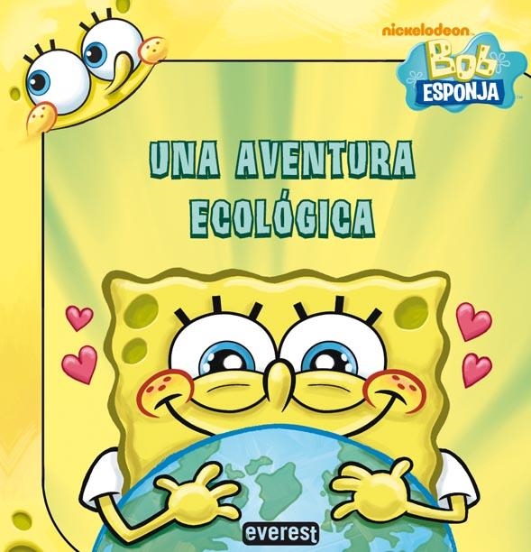 BOB ESPONJA. UNA AVENTURA ECOLÓGICA | 9788444167404 | NICKELODEON/MOLLY REISNER | Llibreria La Gralla | Llibreria online de Granollers