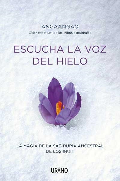 ESCUCHA LA VOZ DEL HIELO | 9788479537678 | ANGAANGAQ | Llibreria La Gralla | Llibreria online de Granollers