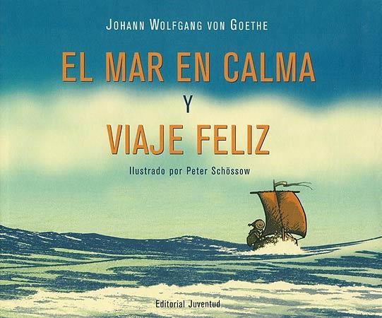 MAR EN CALMA Y VIAJE FELIZ, EL | 9788426135162 | GOHETE, JOHANN WOLFGANG VAN / SCHOSSOW, PETER (IL) | Llibreria La Gralla | Llibreria online de Granollers