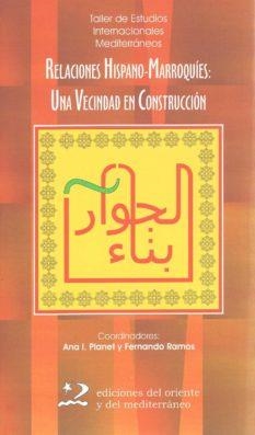 RELACIONES HISPANO-MARROQUIES: UNA VECINDAD EN CONSTRUCCION | 9788496327177 | PLANET, ANA I. (COORD.) | Llibreria La Gralla | Llibreria online de Granollers