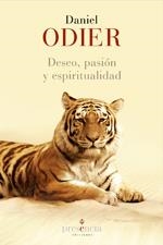 DESEO PASION Y ESPIRITUALIDAD. LA UNIDAD DEL SER | 9788493883003 | ODIER, DANIEL | Llibreria La Gralla | Llibreria online de Granollers