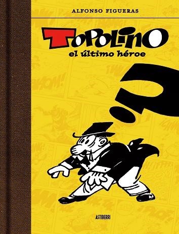 TOPOLINO. EL ULTIMO HEROE | 9789514664397 | FIGUERAS, ALFONS | Llibreria La Gralla | Llibreria online de Granollers