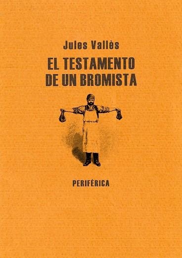 TESTAMENTO DE UN BROMISTA, EL | 9788493474614 | VALLES, JULES | Llibreria La Gralla | Llibreria online de Granollers