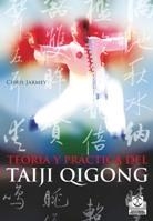 TEORÍA Y PRÁCTICA DEL TAIJI QIGONG | 9788499100371 | JARMEY, CHRIS | Llibreria La Gralla | Llibreria online de Granollers