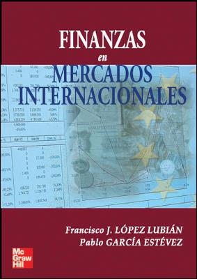 FINANZAS EN MERCADOS INTERNACIONALES | 9788448146504 | LOPEZ LUBIAN, FRANCISCO JOSE / GARCIA ESTEVEZ, PAB | Llibreria La Gralla | Llibreria online de Granollers