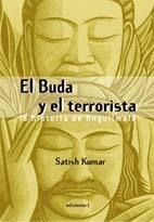 BUDA Y EL TERRORISTA, EL. LA HISTORIA DE ANGULIMALA | 9788493423124 | KUMAR, SATISH | Llibreria La Gralla | Llibreria online de Granollers