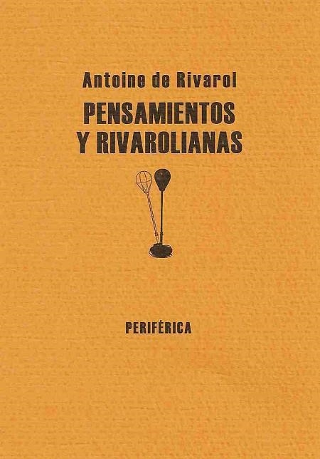 PENSAMIENTOS Y RIVAROLIANAS | 9788493474607 | RIVAROL, ANTOINE DE | Llibreria La Gralla | Llibreria online de Granollers