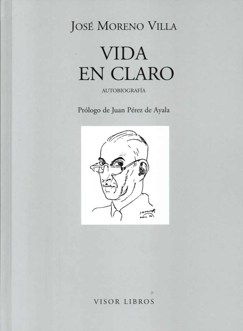 VIDA EN CLARO. AUTOBIOGRAFIA | 9788475228204 | MORENO VILLA, JOSE | Llibreria La Gralla | Librería online de Granollers