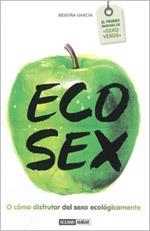 ECO SEX | 9788475566856 | GARCÍA FERNÁNDEZ, BEGOÑA | Llibreria La Gralla | Librería online de Granollers