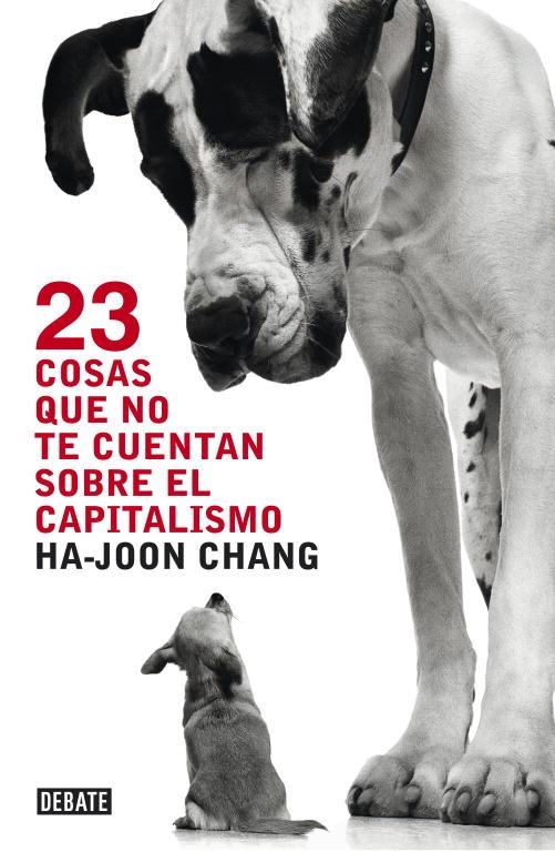 23 COSAS QUE NO TE CUENTAN SOBRE EL CAPITALISMO | 9788499921365 | CHANG, HA JOON | Llibreria La Gralla | Llibreria online de Granollers