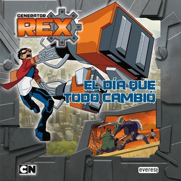 GENERATOR REX. EL DÍA QUE TODO CAMBIÓ | 9788444167138 | Llibreria La Gralla | Librería online de Granollers