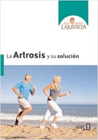 ARTROSIS Y SU SOLUCIÓN, LA | 9788441427839 | LAJUSTICIA, ANA MARÍA | Llibreria La Gralla | Llibreria online de Granollers