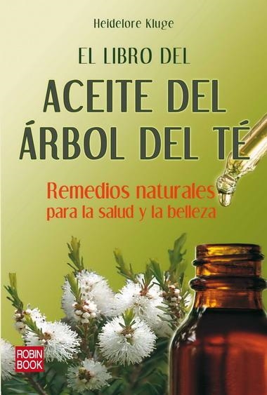 LIBRO DEL ACEITE DEL ARBOL DEL TE, EL | 9788499170923 | KLUGE, HEIDELORE | Llibreria La Gralla | Llibreria online de Granollers