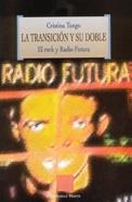 TRANSICION Y SU DOBLE, LA. EL ROCK Y RADIO FUTURA | 9788497425919 | TANGO, CRISTINA | Llibreria La Gralla | Llibreria online de Granollers