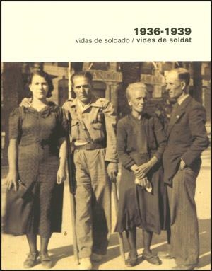 VIDAS DE SOLDADO 1936-1939 / VIDES DE SOLDAT 1936-1939 | 9788437065731 | Llibreria La Gralla | Llibreria online de Granollers