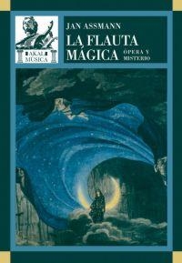 FLAUTA MAGICA, LA. OPERA Y MISTERIO | 9788446023838 | ASSMANN, JAN | Llibreria La Gralla | Librería online de Granollers