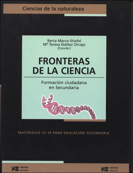 FRONTERAS DE LA CIENCIA (CIENCIAS DE LA NATURALEZA) | 9788427715233 | MARCO STIEFEL, B.; IBAÑEZ ORCAJO,M.T. | Llibreria La Gralla | Llibreria online de Granollers