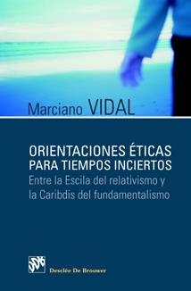 ORIENACIONES ETICAS PARA TIEMPOS INCIERTOS | 9788433021175 | VIDAL, MARCIANO | Llibreria La Gralla | Llibreria online de Granollers