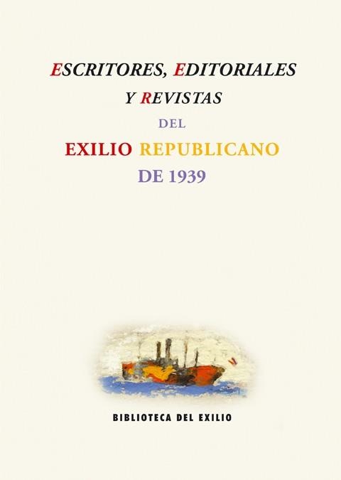 ESCRITORES EDITORIALES Y REVISTAS DEL EXILIO REPUBLICANO DE | 9788484722885 | AZNAR SOLER, MANUEL | Llibreria La Gralla | Llibreria online de Granollers