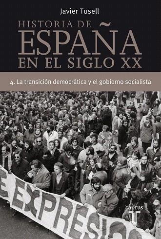 HISTORIA DE ESPAÑA EN EL SIGLO XX. 4 LA TRANSICION DEMOCRATI | 9788430606320 | TUSELL, JAVIER | Llibreria La Gralla | Llibreria online de Granollers