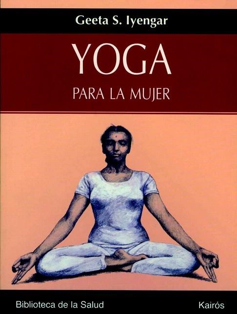 YOGA PARA LA MUJER | 9788472456358 | IYENGAR, GEETA S. | Llibreria La Gralla | Llibreria online de Granollers