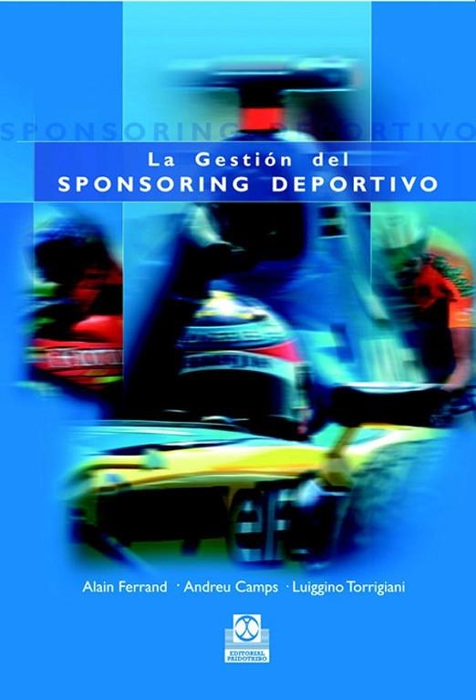 GESTION DEL SPONSORING DEPORTIVO | 9788480198493 | FERRAND; CAMPS; TORRIGIANI | Llibreria La Gralla | Llibreria online de Granollers