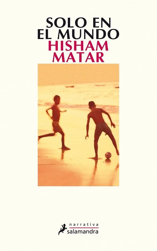 SOLO EN EL MUNDO | 9788498380767 | MATAR, HISHAM | Llibreria La Gralla | Librería online de Granollers