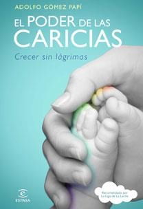 PODER DE LAS CARICIAS, EL | 9788467032611 | GOMEZ PAPI, ADOLFO | Llibreria La Gralla | Llibreria online de Granollers