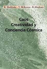 CAOS, CREATIVIDAD Y CONSCIENCIA COSMICA | 9788495881571 | SHELDRAKE, R. I D'ALTRES | Llibreria La Gralla | Llibreria online de Granollers