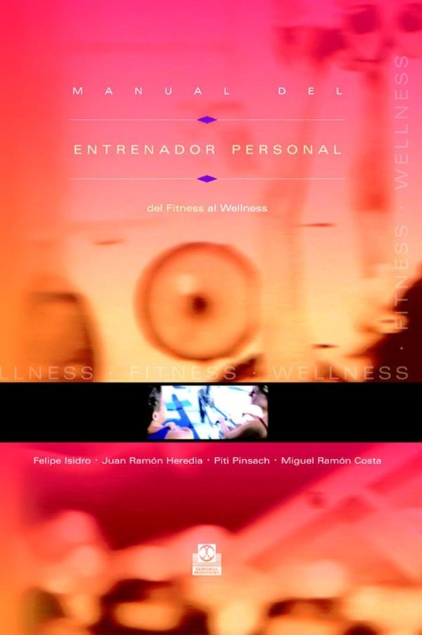 MANUAL DEL ENTRENADOR PERSONAL | 9788480198516 | ISIDRO,F; HEREDIA,J; PINSACH,P; COSTA, J.R. | Llibreria La Gralla | Llibreria online de Granollers