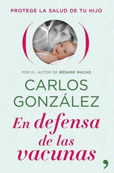 EN DEFENSA DE LAS VACUNAS (VIVIR MEJOR) | 9788484609469 | GONZÁLEZ, CARLOS | Llibreria La Gralla | Llibreria online de Granollers