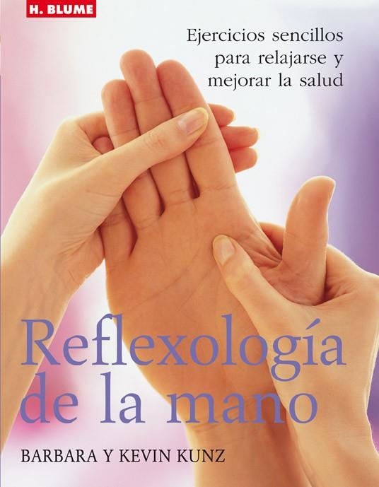 REFLEXOLOGIA DE LA MANO | 9788489840973 | KUNZ, BARBARA; KUNZ, KEVIN | Llibreria La Gralla | Llibreria online de Granollers