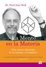 MENTE EN LA MATERIA, LA | 9788484451723 | WOLF, FRED ALAN | Llibreria La Gralla | Llibreria online de Granollers