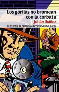 GORILAS NO BROMEAN CON LA CORBATA, LOS | 9788484339359 | IBAÑEZ, JULIAN | Llibreria La Gralla | Llibreria online de Granollers