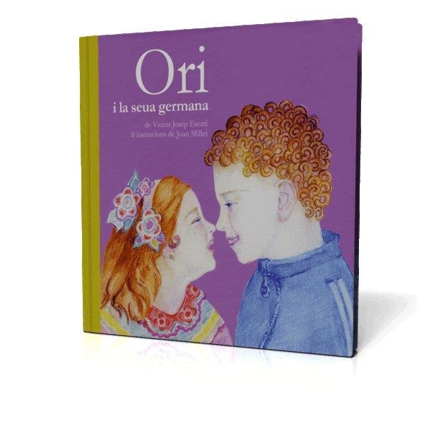 ORI I LA SEUA GERMANA | 9788493356361 | ESCARTI, VICENT JOSEP | Llibreria La Gralla | Librería online de Granollers