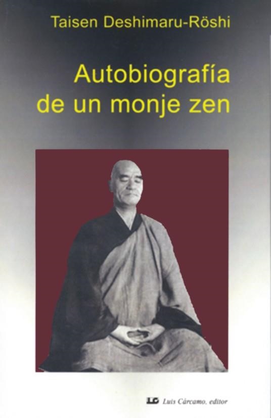 AUTOBIOGRAFIA DE UN MONJE ZEN | 9788476271452 | DESHIMARU ROSHI, TAISEN | Llibreria La Gralla | Llibreria online de Granollers