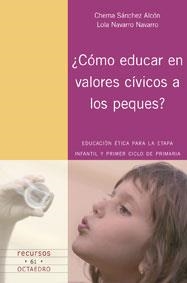 COMO EDUCAR EN VALORES CIVICOS ALOS PEQUES (RECURSOS, 61) | 9788480638647 | SANCHEZ ALCON, C.; NAVARRO, L. | Llibreria La Gralla | Llibreria online de Granollers