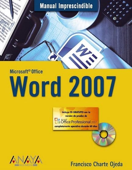 WORD 2007 (MANUAL IMPRESCINDIBLE) | 9788441521698 | CHARTE OJEDA, FRANCISCO | Llibreria La Gralla | Librería online de Granollers