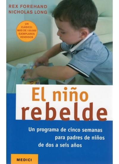 NIÑO REBELDE, EL | 9788497991087 | FORENHAND, REX; LONG, NICHOLAS | Llibreria La Gralla | Llibreria online de Granollers