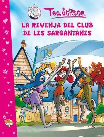 REVENJA DEL CLUB DE LES SARGANTANES, LA (COMIC TEA STILTON) | 9788499322308 | STILTON, TEA | Llibreria La Gralla | Librería online de Granollers