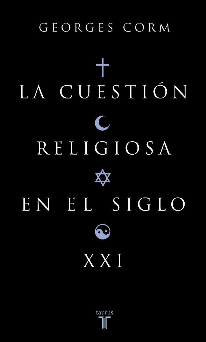 CUESTION RELIGIOSA EN EL SIGLO XXI | 9788430606252 | CORM, GEORGES | Llibreria La Gralla | Llibreria online de Granollers